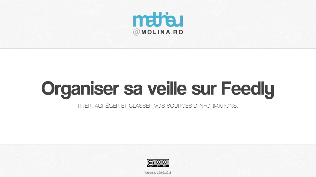 Mathieu Molinaro - Organiser sa veille - Feedly (version du 22-02-2018)